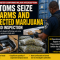 Customs seize hidden firearms and suspected marijuana in major border interception.